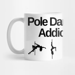 Pole Dance Addict - Pole Dance Design Mug